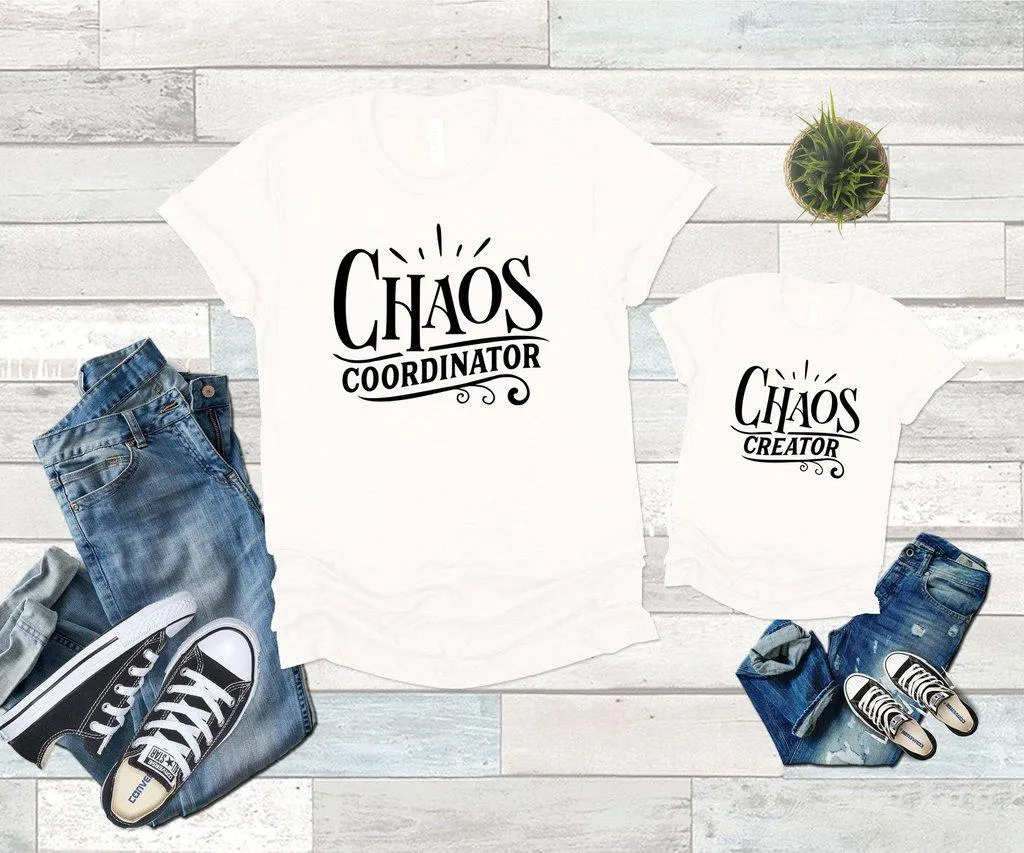Chaos Creator Chaos Coordinator Family Shirts